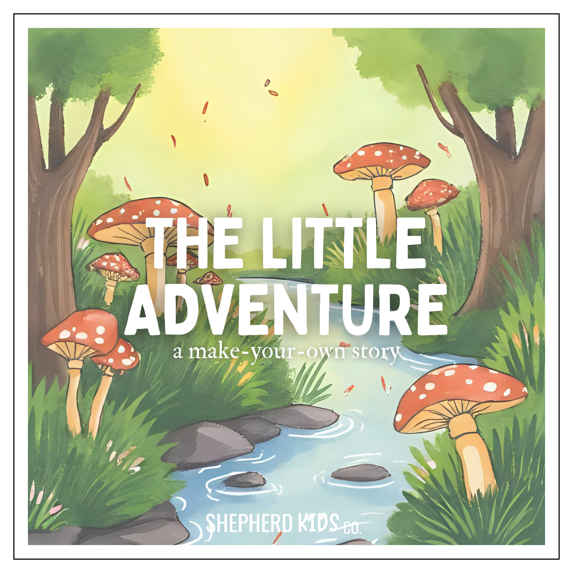 The Little Adventure - A Make Your Own Story – Shepherd Kids Co.