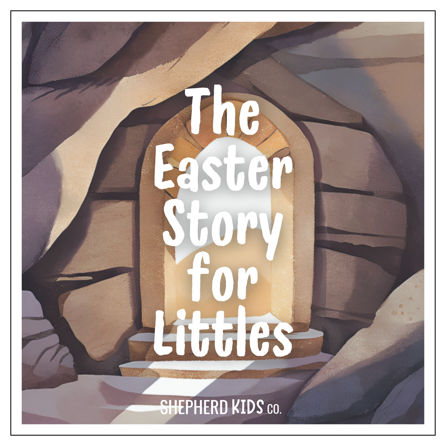 The Easter Story for Littles