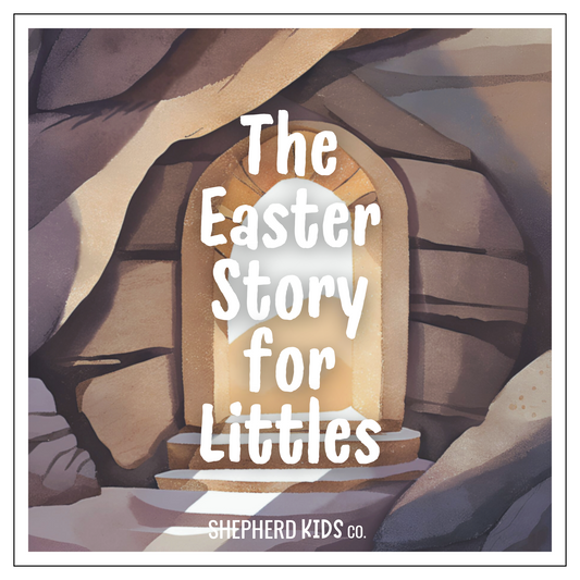 The Easter Story for Littles