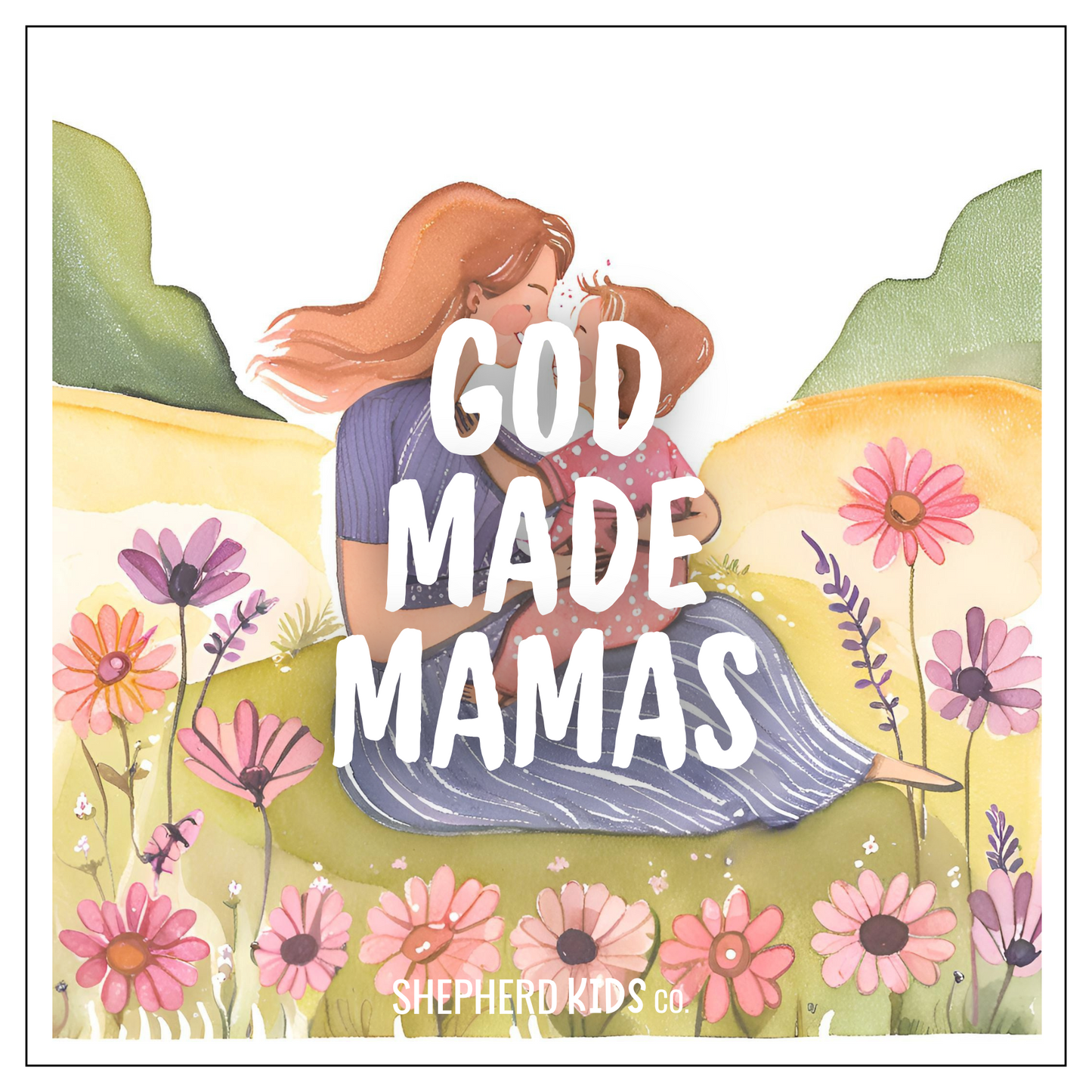 God Made Mamas