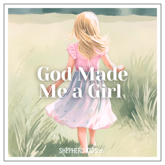 God Made Me a Girl