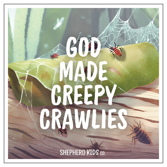 God Made Creepy Crawlies