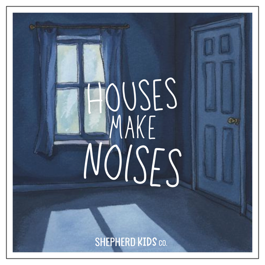 Houses Make Noises